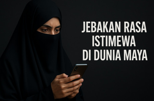Jebakan Rasa Istimewa di Dunia Maya
